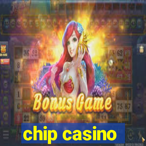 chip casino